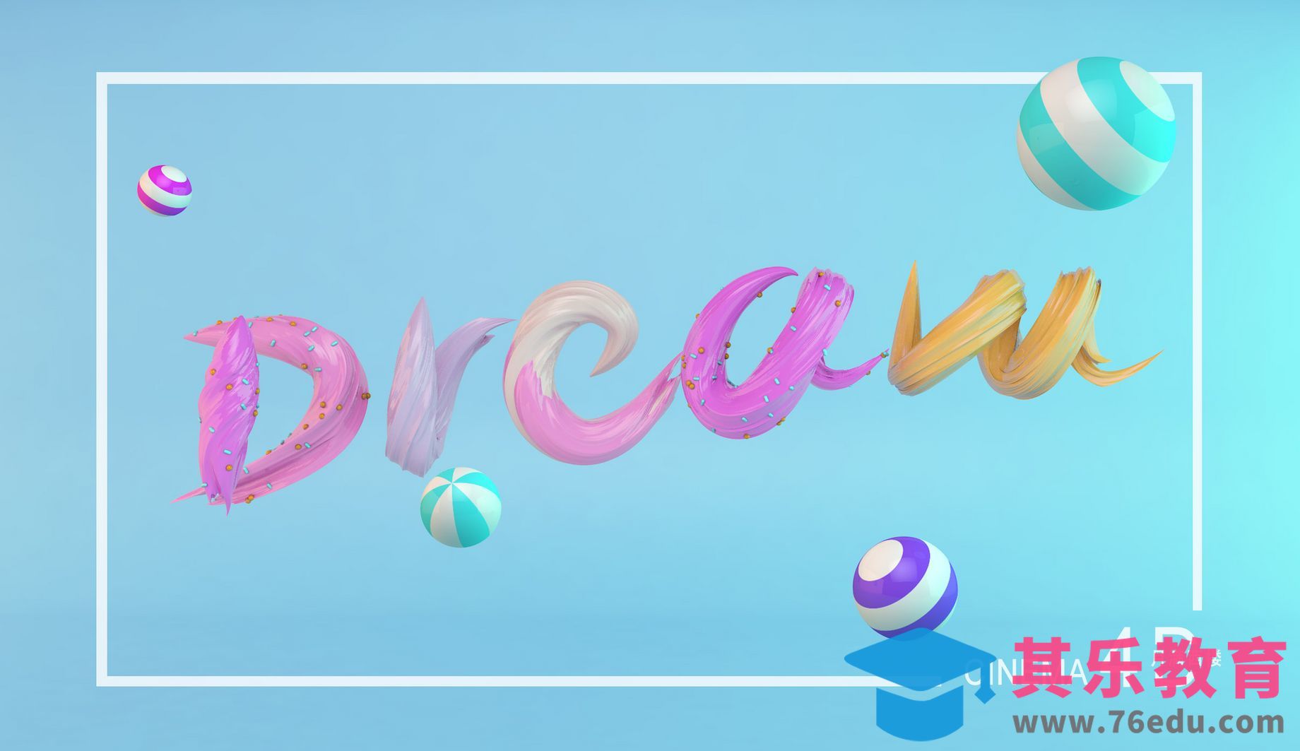 C4D-糖果立体字Dream[虎课网C4D设计视频教程][产品数码建模MP4教程全集 ]-第1张图片-我要自学网